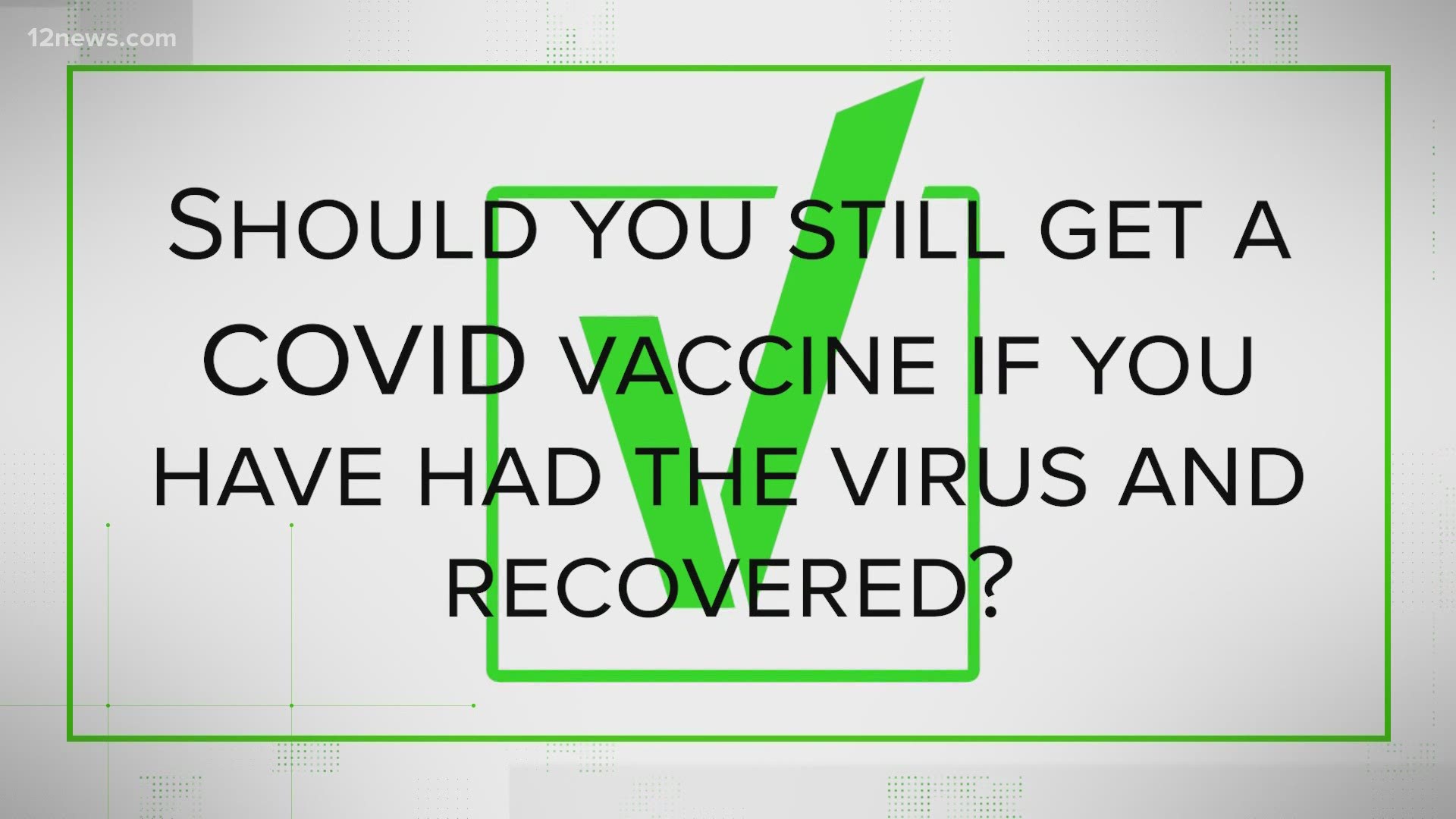27 million people in the U.S. have had COVID-19. Do those people still need to get a vaccine? The Verify Team looks into it.