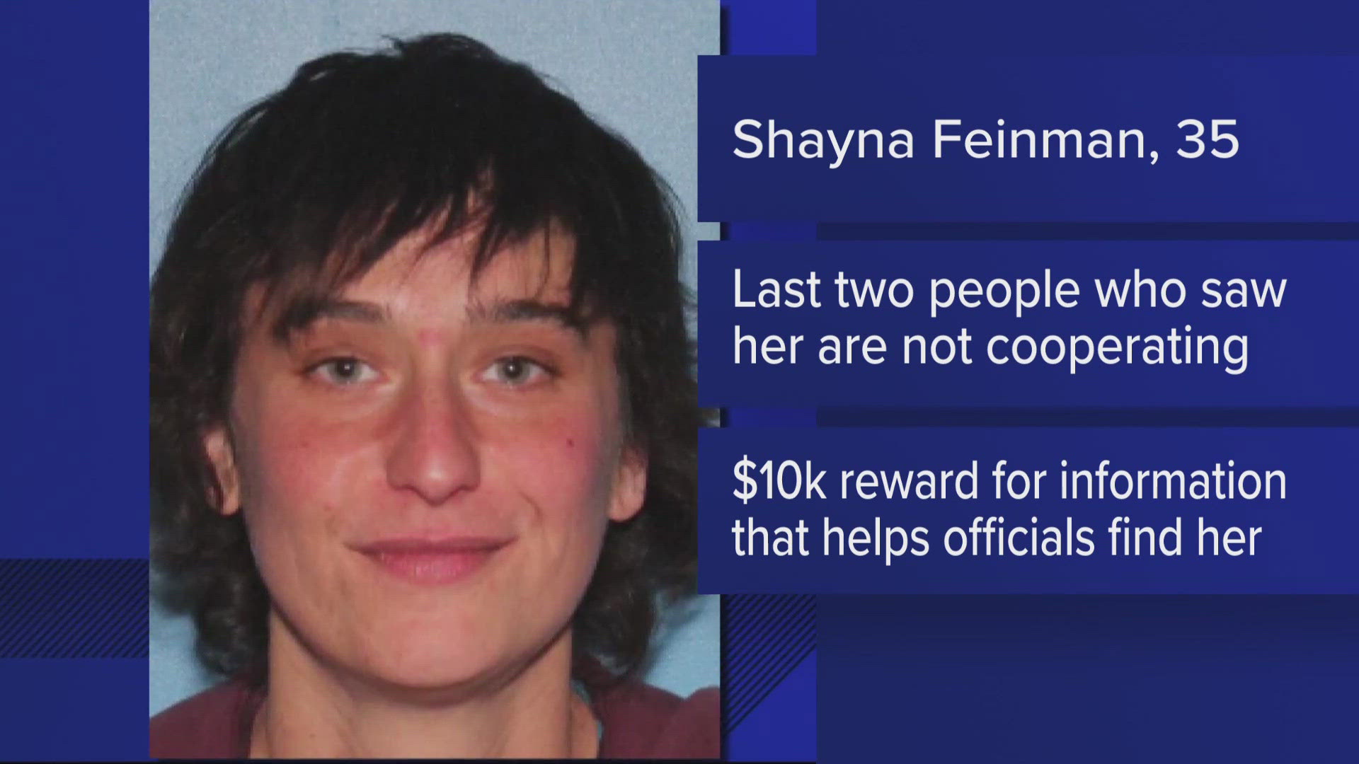 Shanya Feinman was last seen on March 9.
