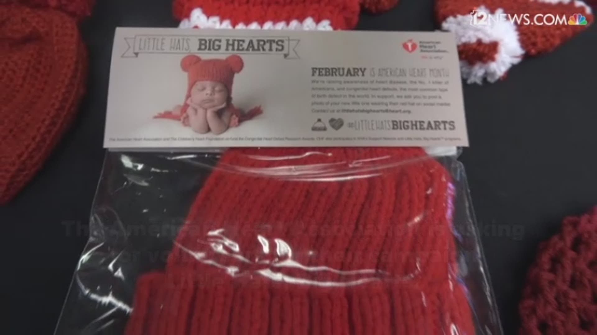 The American Heart Association distributes red hats to new born babies to make parents aware of congenital heart defects.