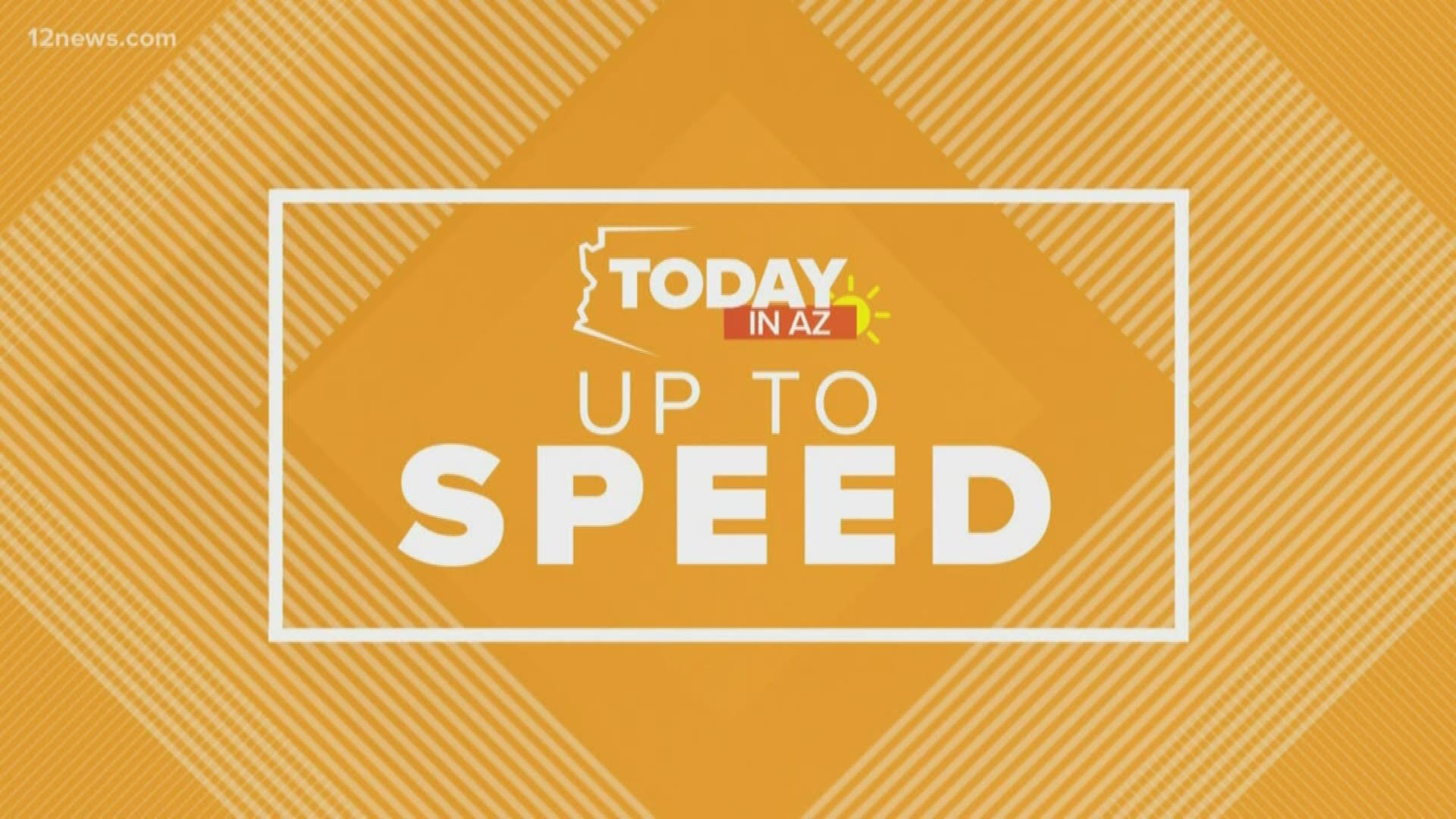 We get you "Up to Speed" on the latest news happening around the Valley and across the nation on Tuesday morning.
