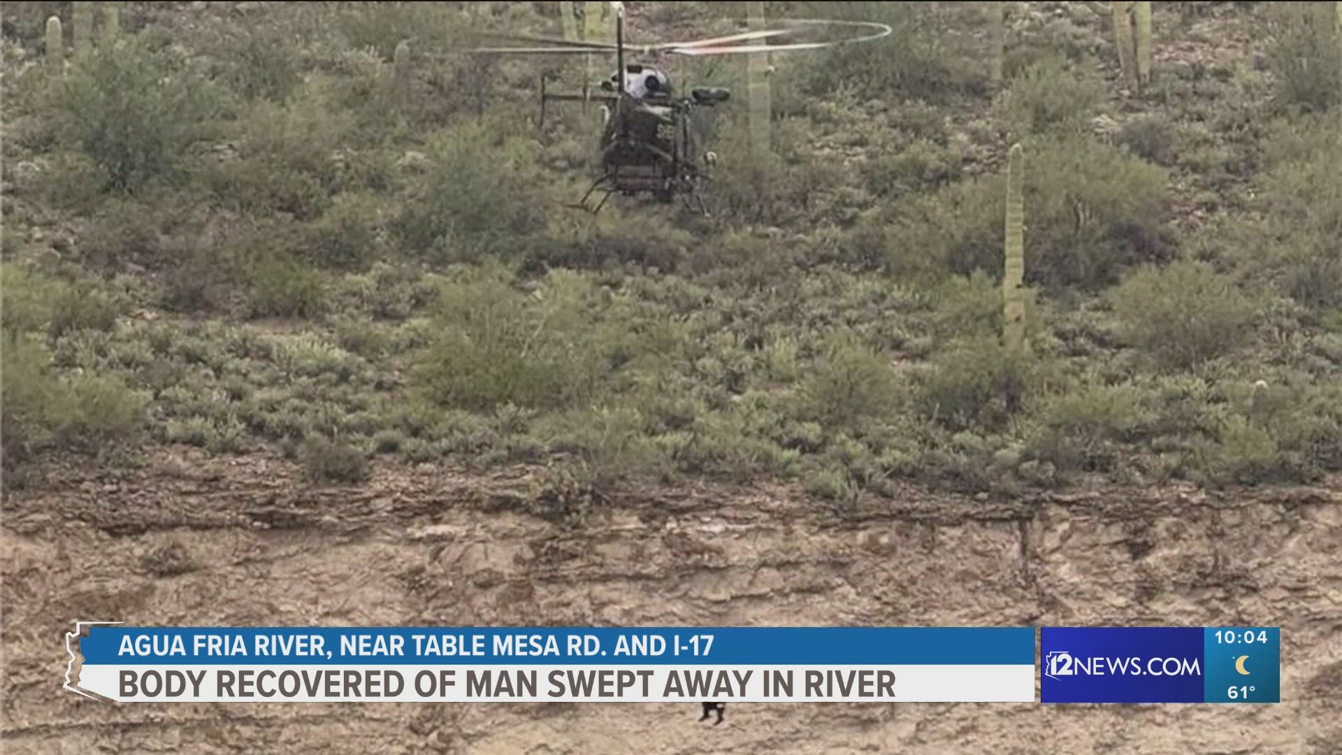 Body recovered of man swept away in Agua Fria River | 12news.com