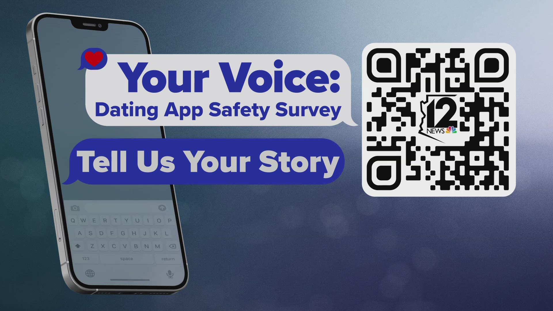 The 12News I-Team is conducting a survey to better understand safety concerns on dating apps.