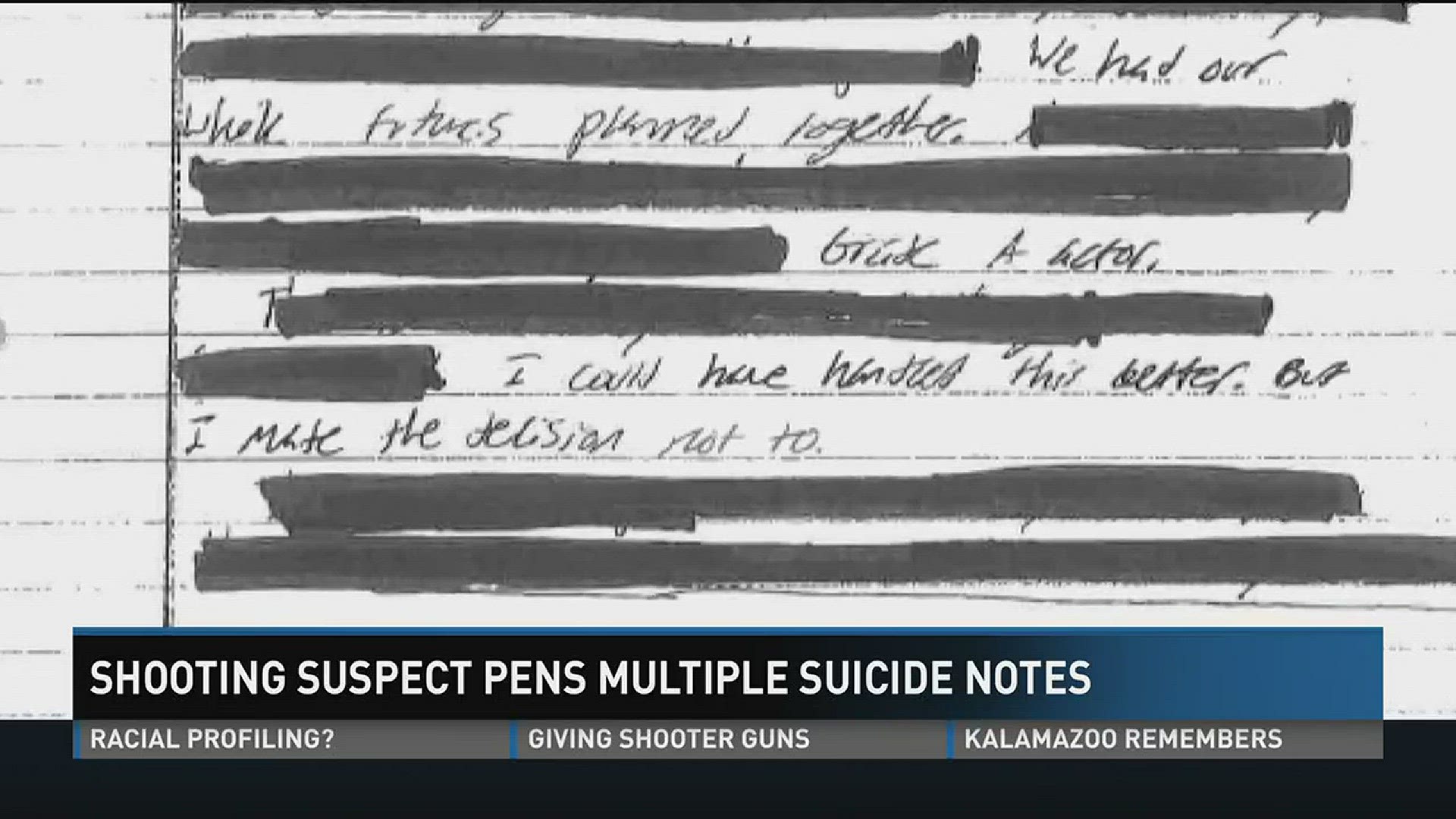 Shooting suspect pens multiple suicide notes.