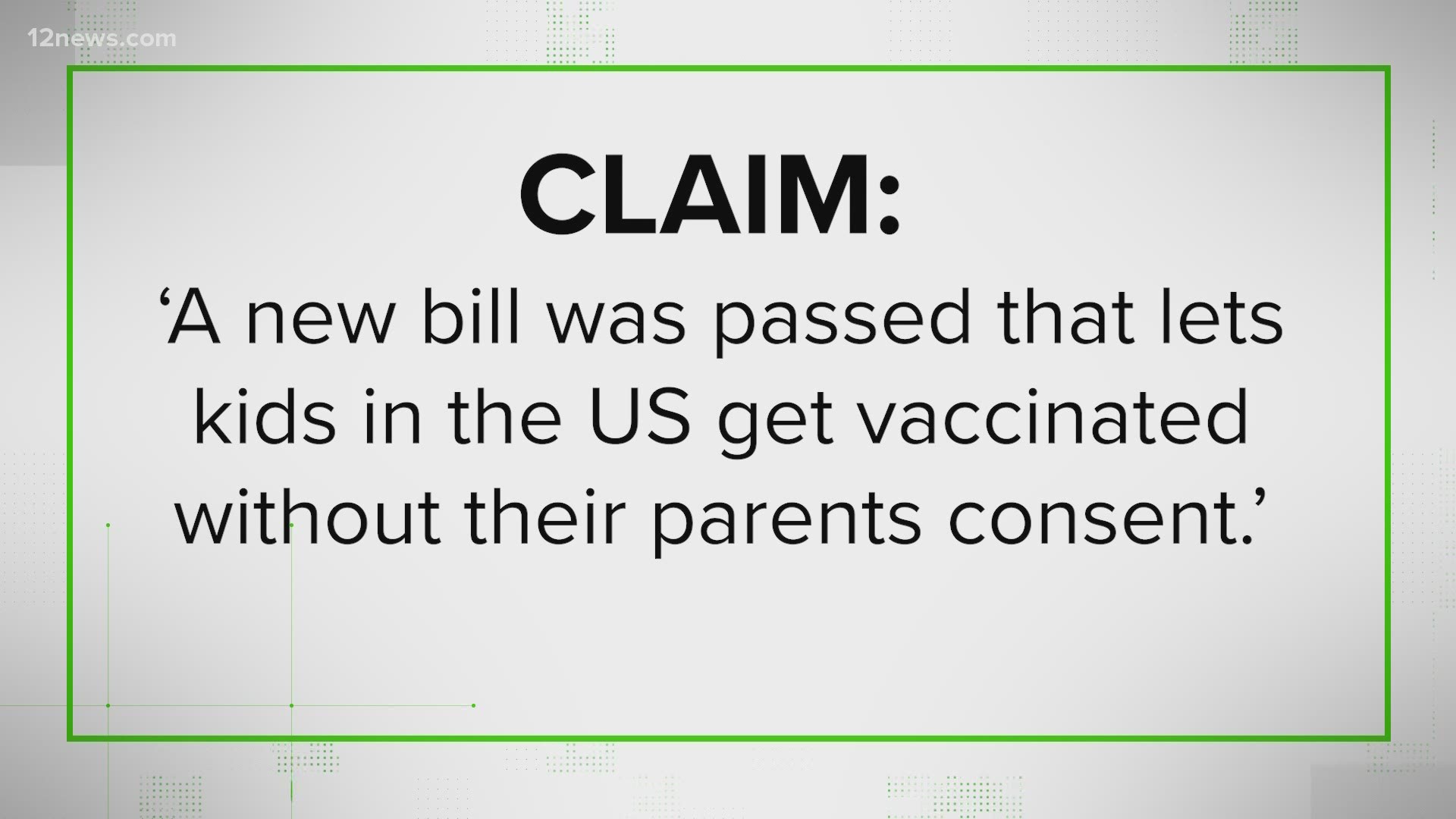 The Verify Team is looking into a claim that a new bill was passed that allows kids in the U.S. to get a COVID-19 vaccine without parental consent.