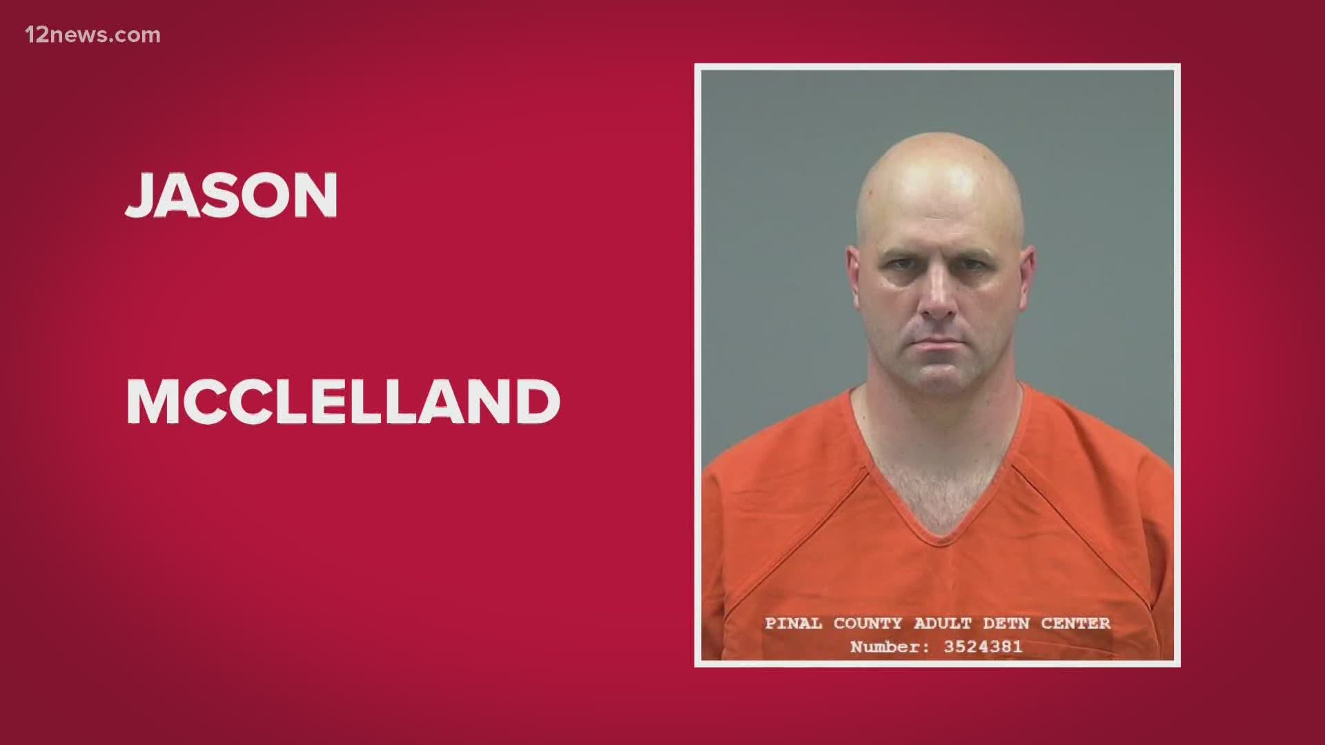 Jason McClelland was booked into jail following the collaborative effort of the ADPC and the Pinal County Attorney's Office, police said.