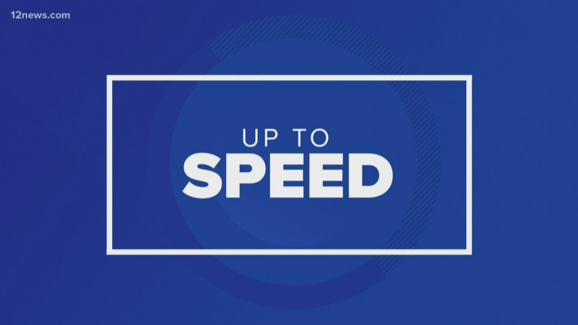 Get "Up to Speed" on the facts unfolding in stories across Arizona and around the world Sunday evening, Jan. 12, 2020.
