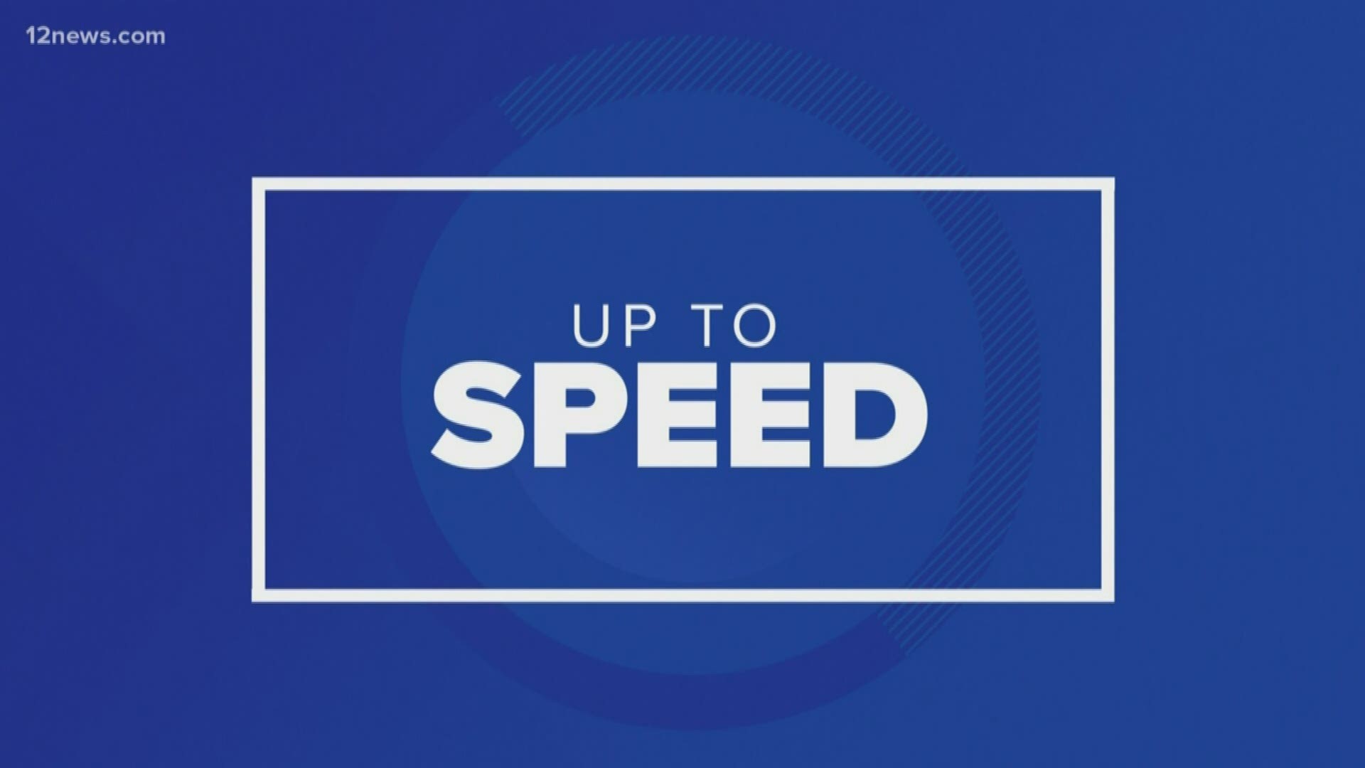 Get "Up to Speed" on the latest news around the Valley Friday night, Sept. 20, 2019.