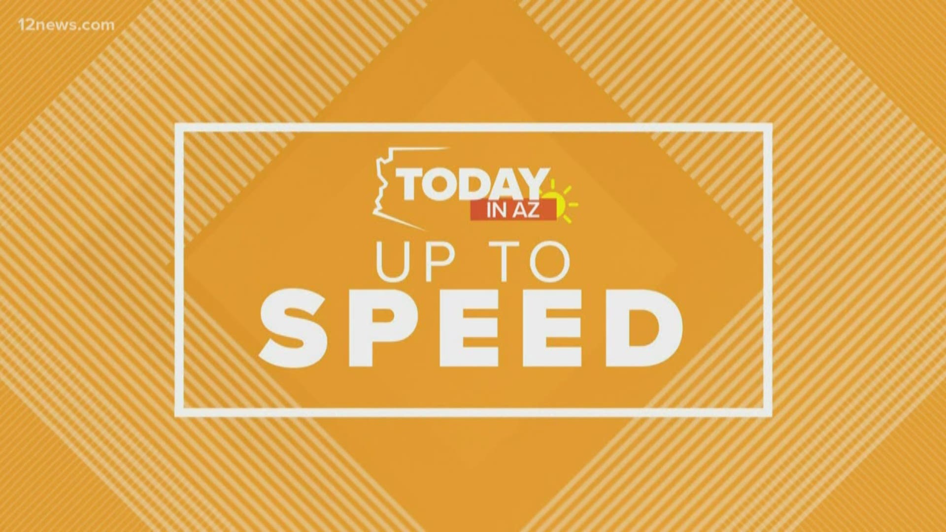 Get "Up to Speed" on the latest news happening around the Valley and across Arizona on Wednesday morning.