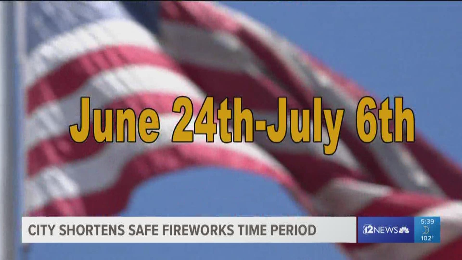 Arizona law permits the use of fireworks from June 24 to July 6-- which is a shorter time frame than previous years.