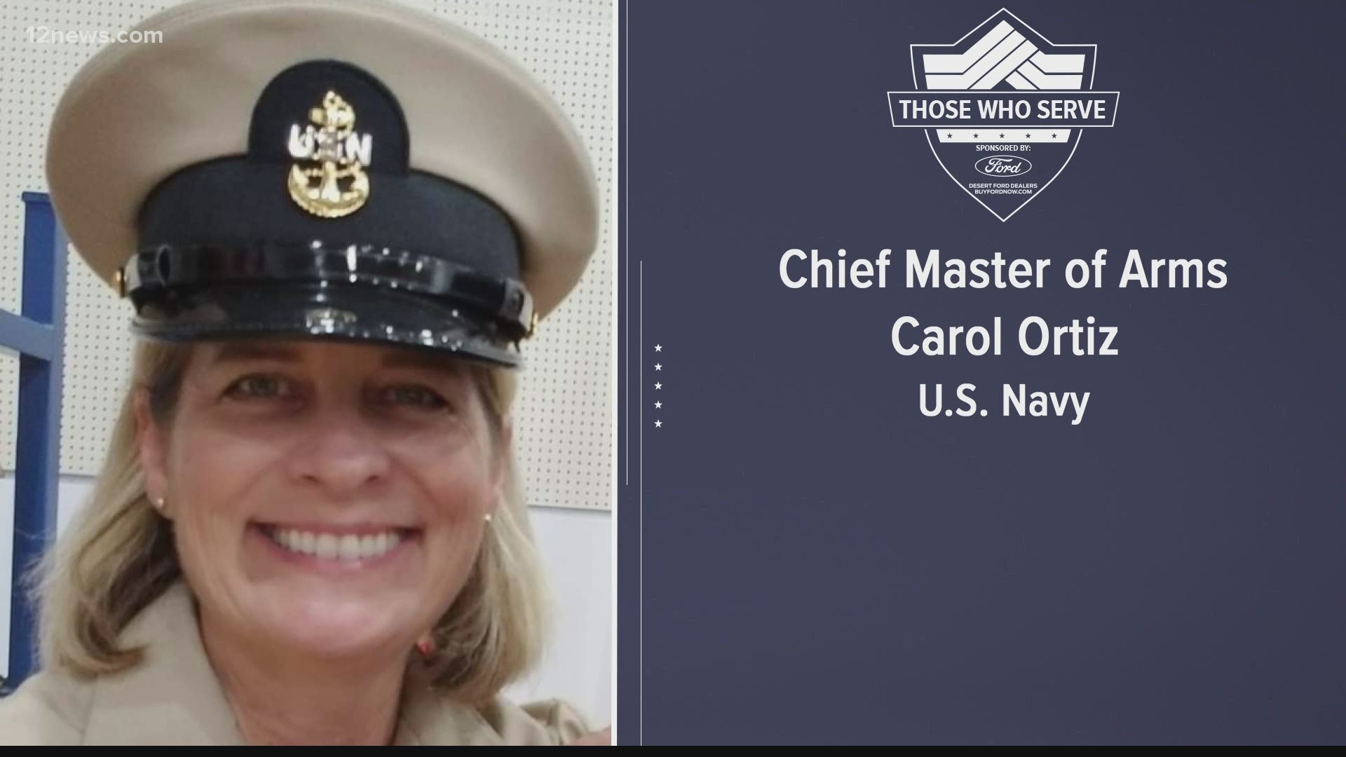 12 News is honoring Those Who Serve. This is Chief Master of Arms Carol Ortiz. She's a proud member of the U.S. Navy.