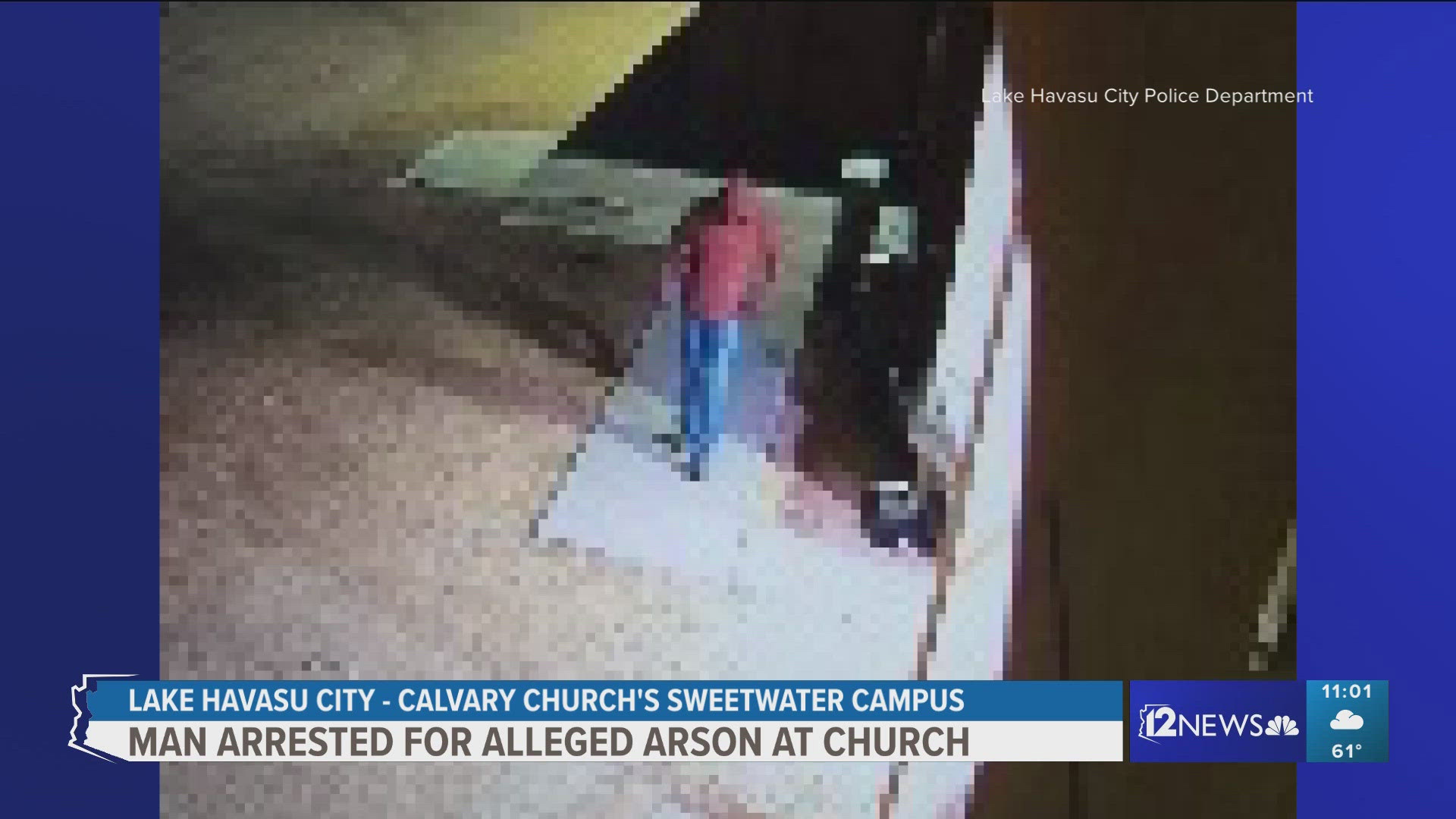 Lake Havasu City police say they arrested the man wanted in connection with setting a fire at a church.