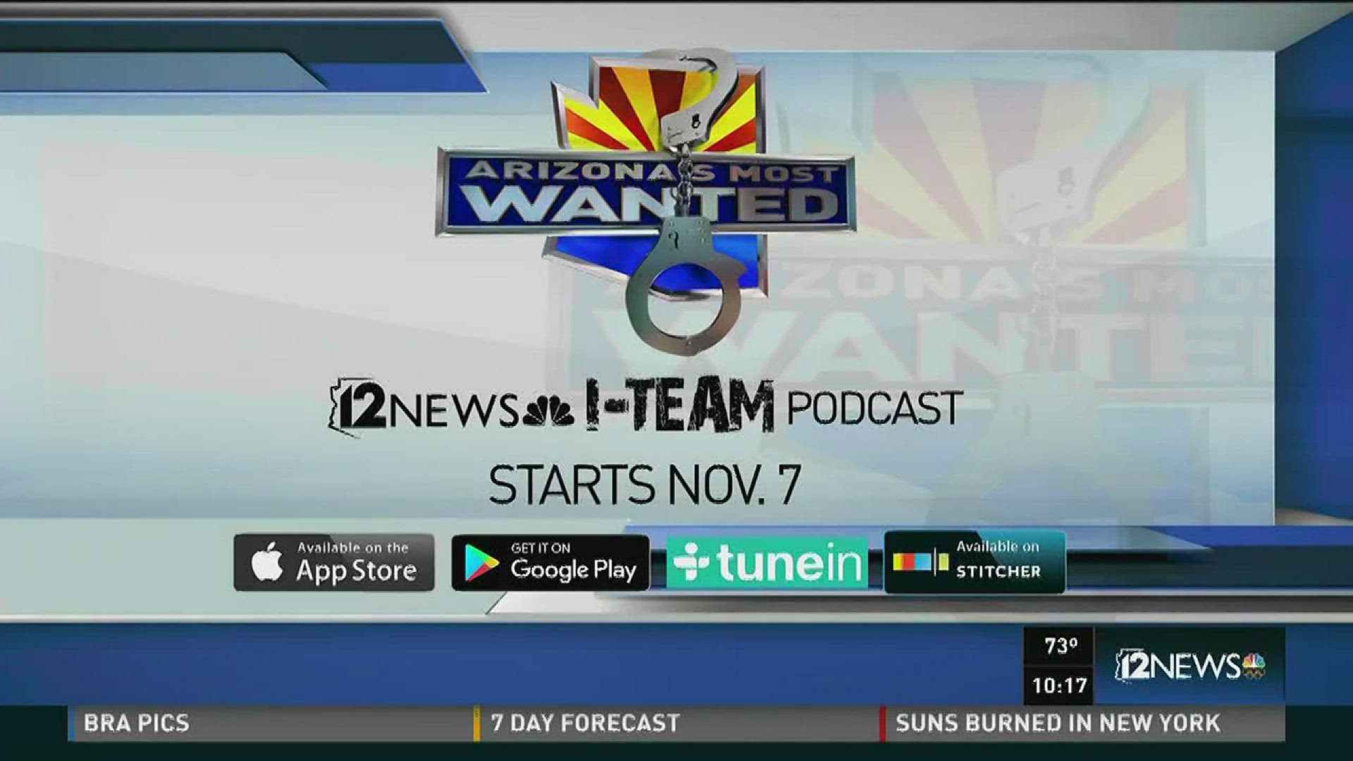 12 News starts a new podcast called Arizona's Most Wanted on Nov. 7.