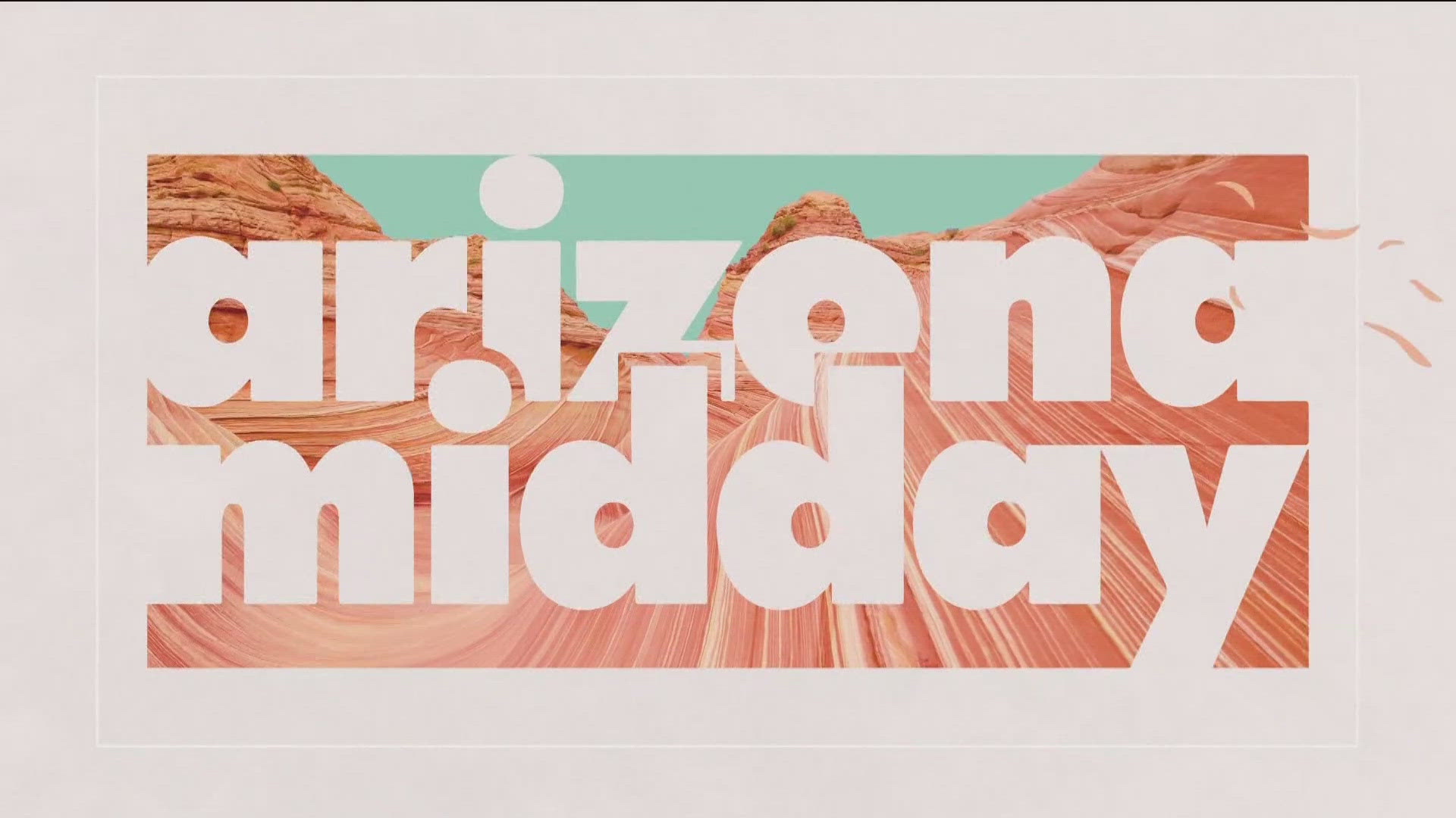 Here's the A block for the July 9, 2025 airing of Arizona Midday.
