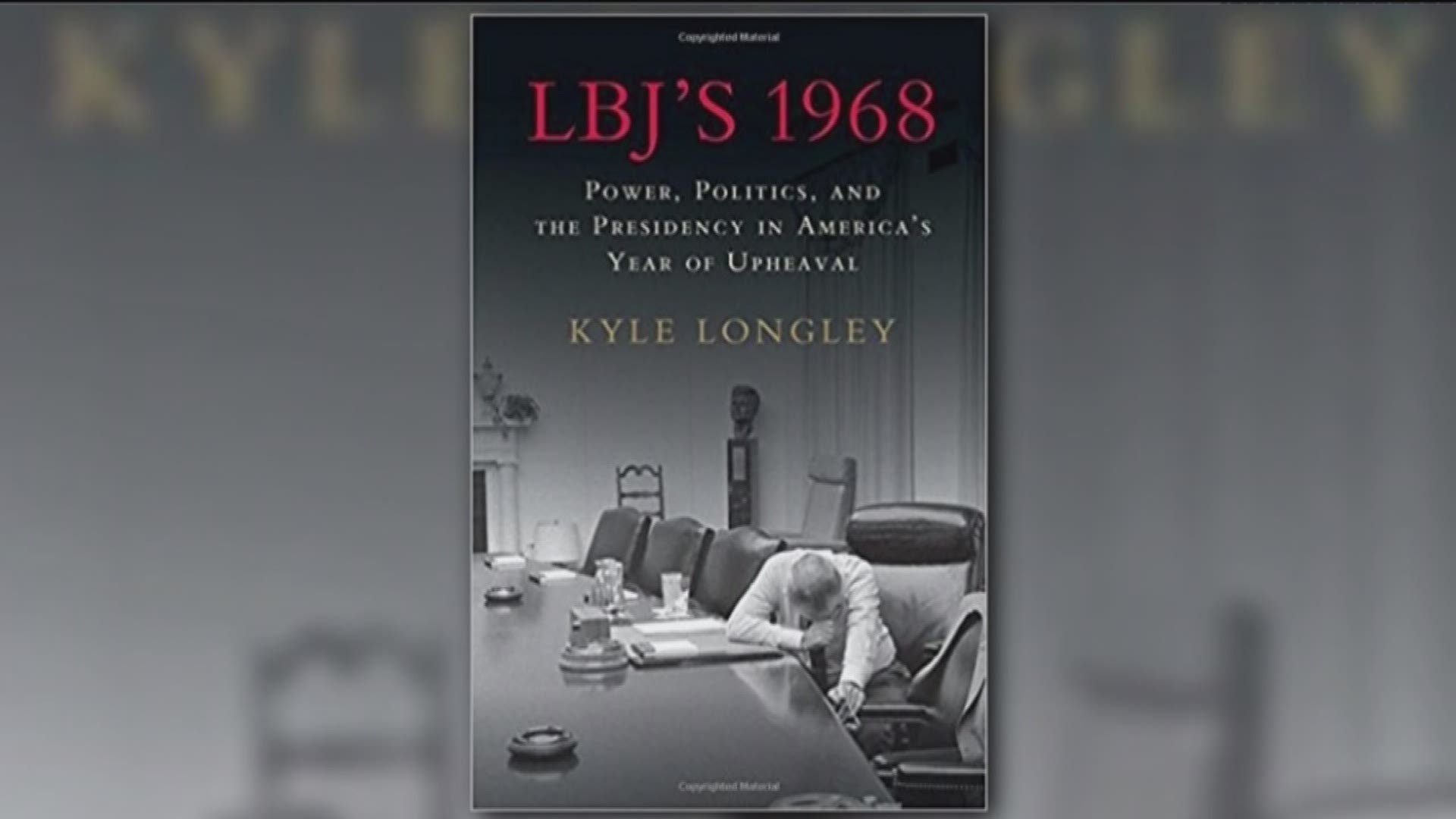 Kyle Longley, author of "LBJ's 1968: Power, Politics and the Presidency in America's Year of Upheaveal," describes 1968 as America's "nightmare year." Vietnam, high profile assassinations, protests across the country all led to Lyndon B. Johnson's decision to not run for president again.