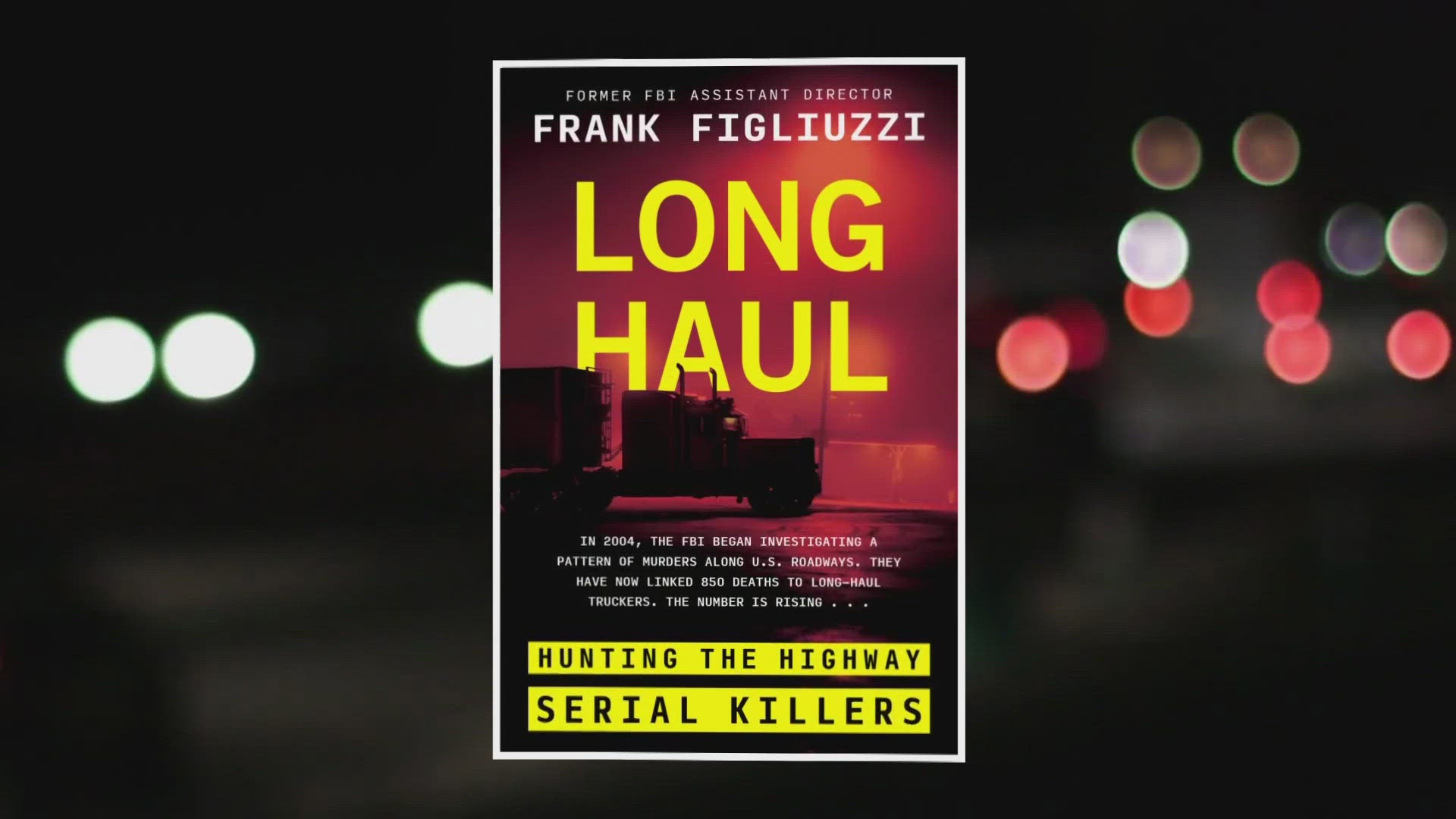 The book is titled “Long Haul: Hunting the Highway Serial Killers” and is written by former FBI Assistant Director Frank Figliuzzi.