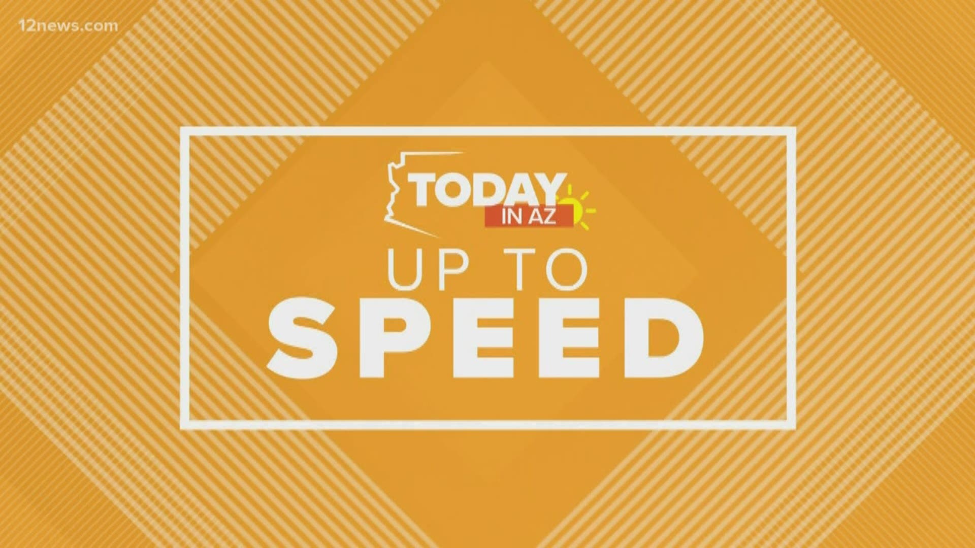 Get "Up to Speed" on the latest news happening around the Valley and across Arizona on Saturday morning.
