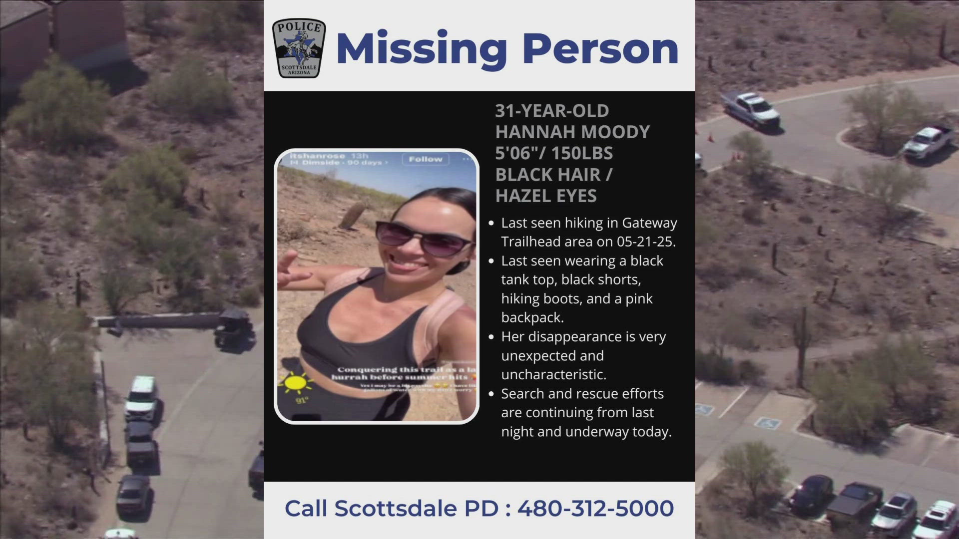 Hannah Moody, 31, was reported missing after being last seen hiking on a trail in north Scottsdale. Here are the details.
