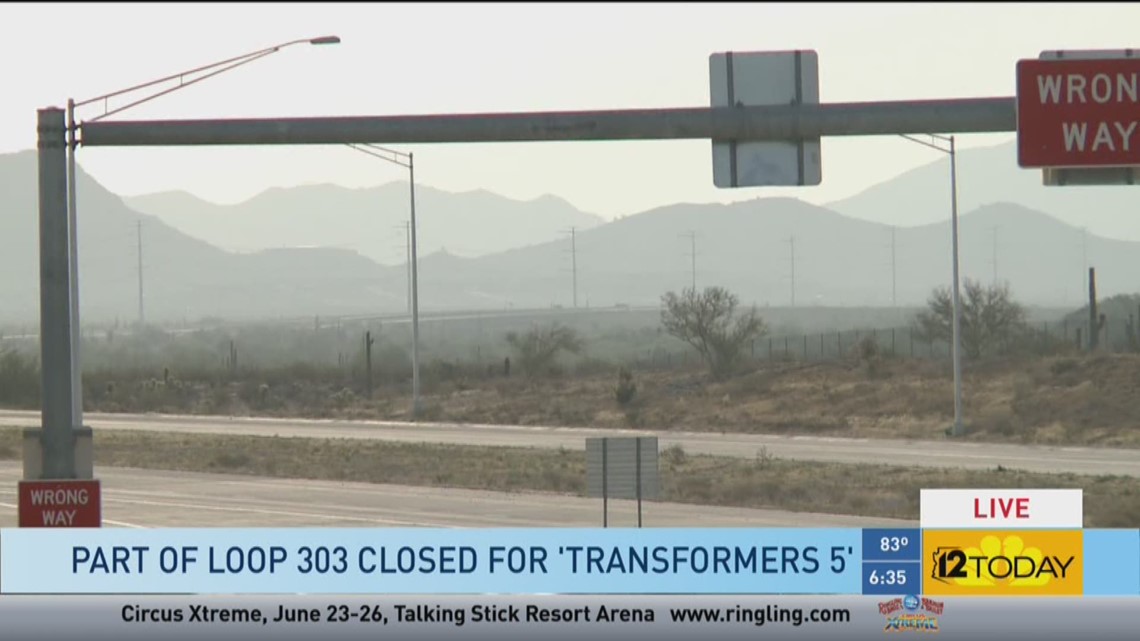 Part of Loop 303 closed for 'Transformers 5' | 12news.com