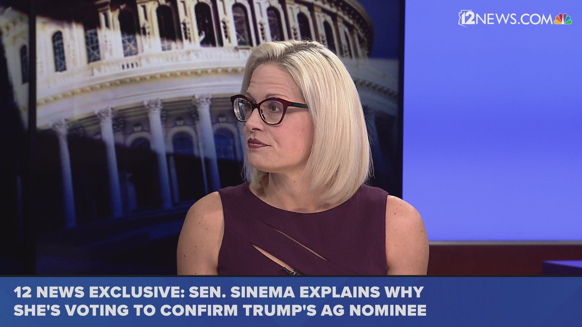 In this exclusive interview with 12 News,  Democratic U.S. Sen. Kyrsten Sinema explains why she's voting to confirm President Trump's attorney general nominee, William Barr.