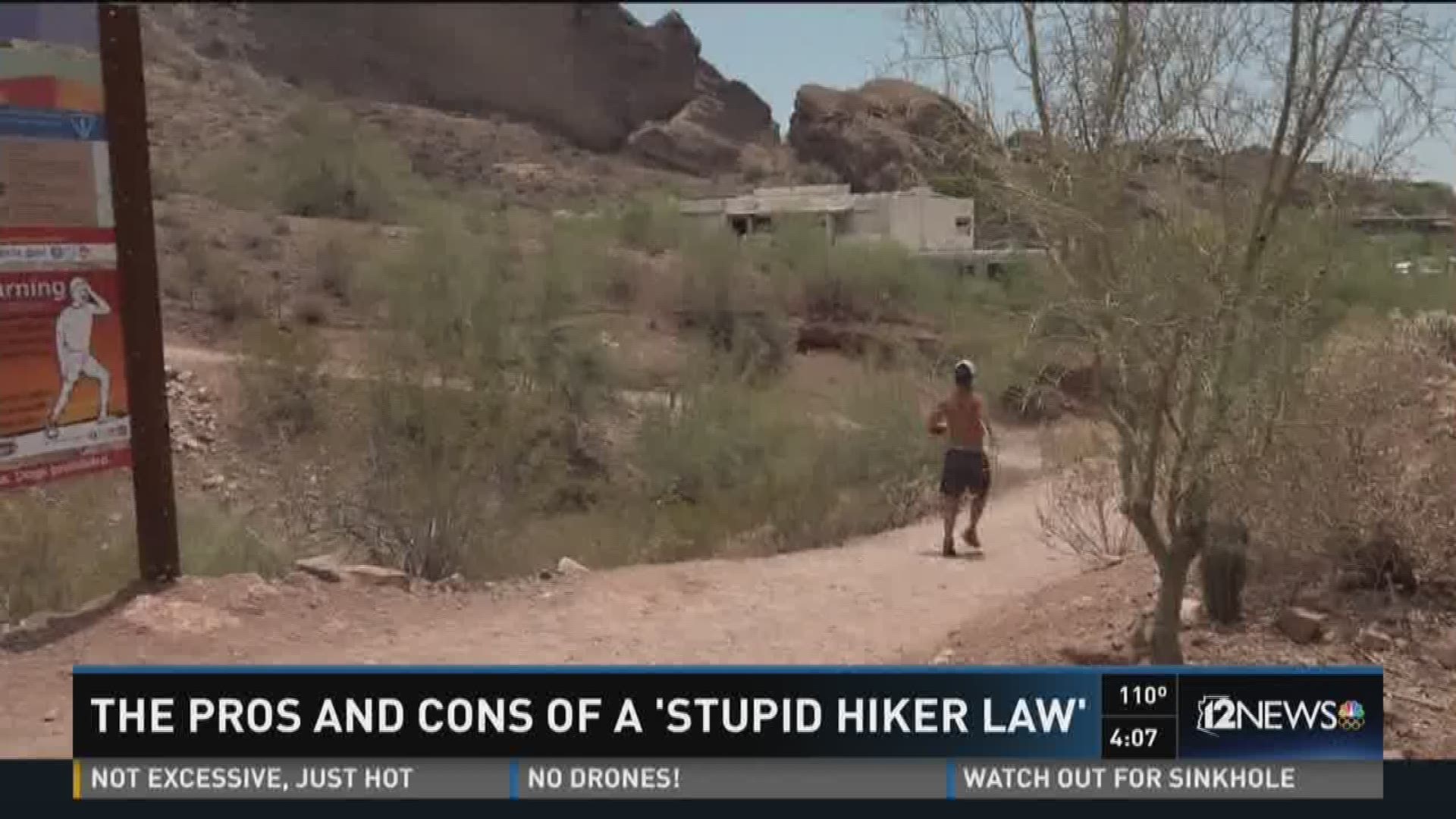 Many people are wondering why there isn't a stupid hiker law in Arizona. 