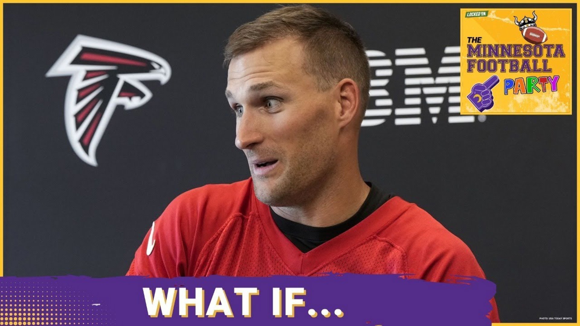 WHAT IF Kirk Cousins Was Still the Minnesota Vikings QB? The Minnesota Football Party