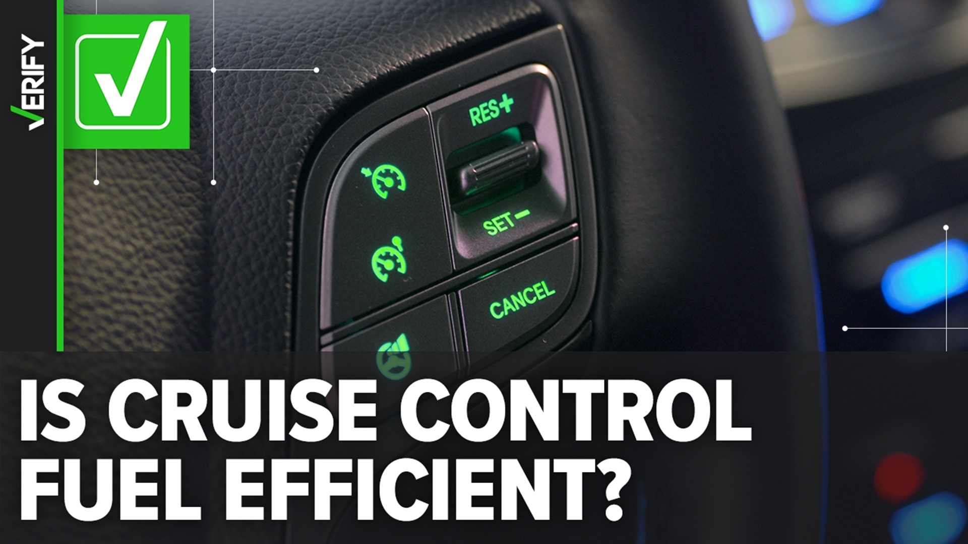 Driving at inconsistent speeds burn more gas, which cruise control helps prevent. We VERIFY what you need to know about cruise control and fuel.